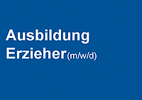 blaue Karte mit Schriftzug Ausbildung Erzieher (m/w/d)