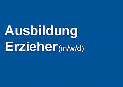 blaue Karte mit Schriftzug Ausbildung Erzieher (m/w/d)